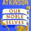 Our Noble selves